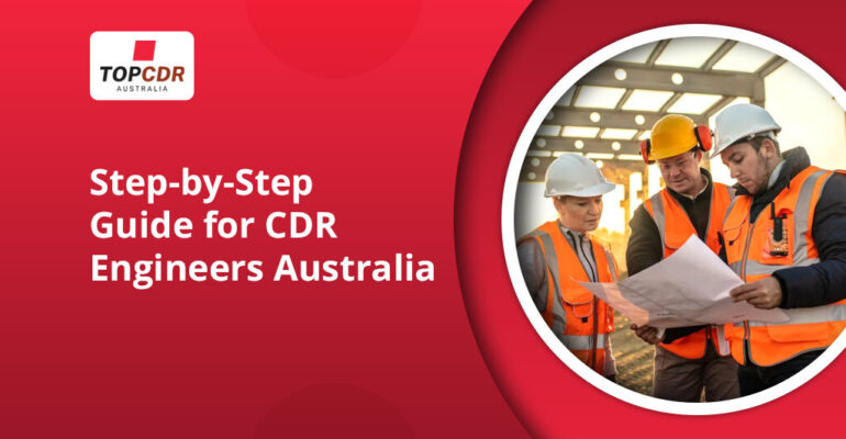 Step-by-Step Guide for CDR Engineers Australia