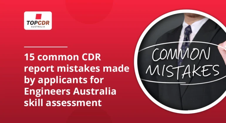 15 common CDR report mistakes made by applicants for Engineers Australia skill assessment